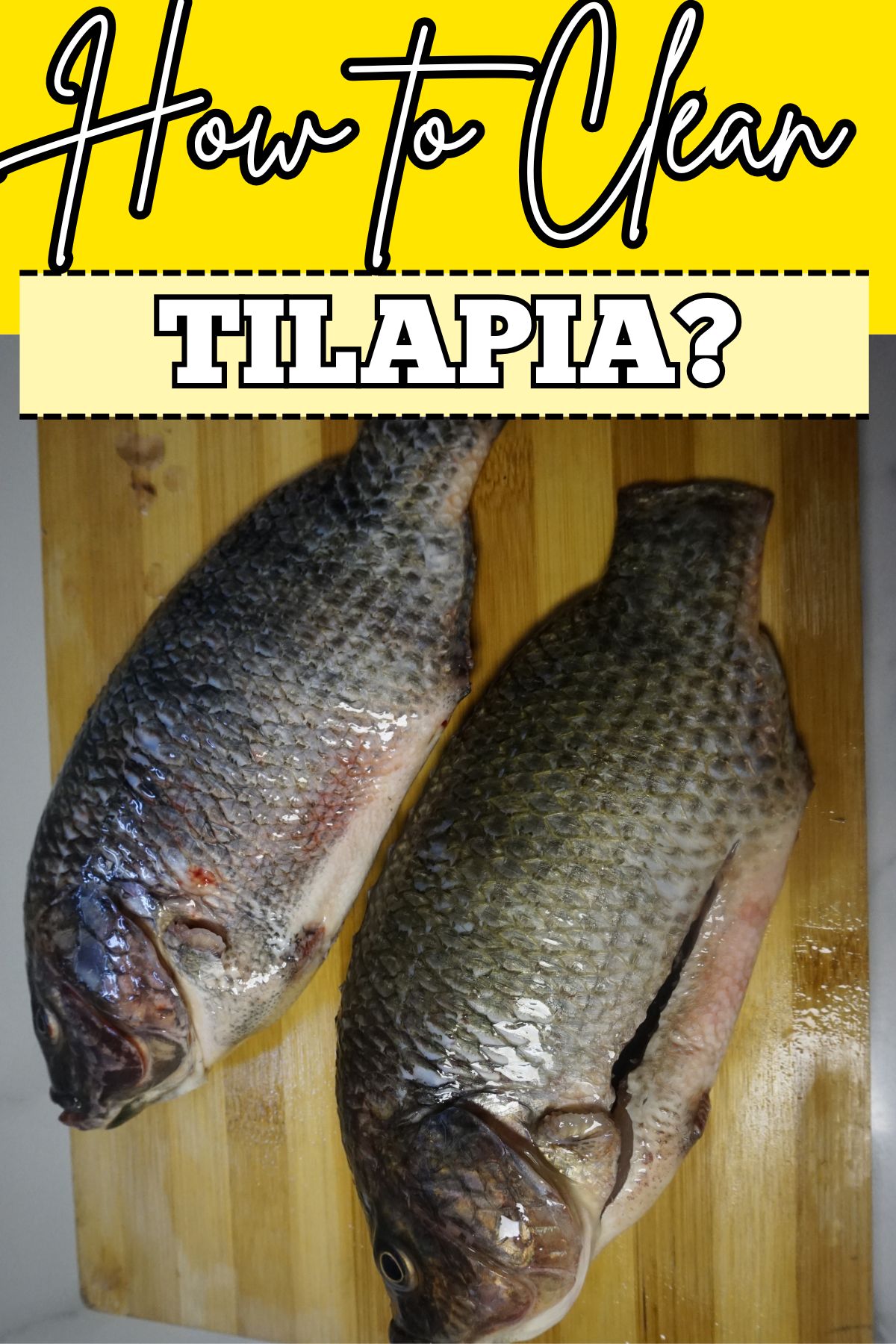 How To Clean Tilapia